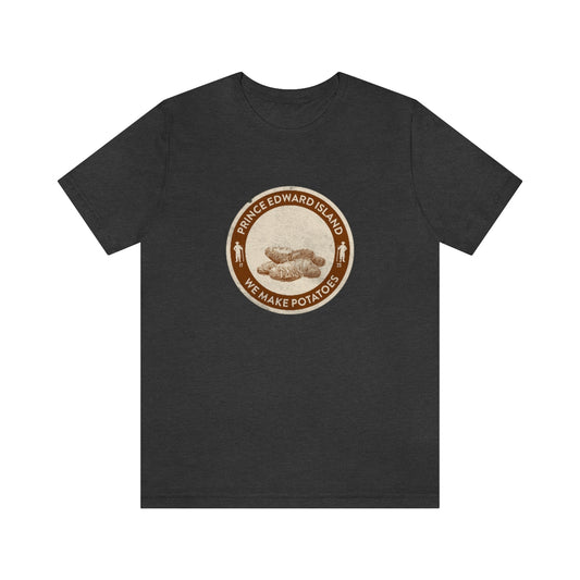Prince Edward Island: We Make Potatoes Tshirt